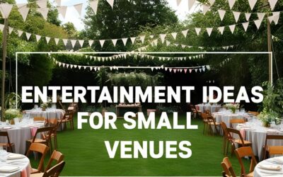 Maximising Small Venues: Big Entertainment Ideas for Limited Spaces