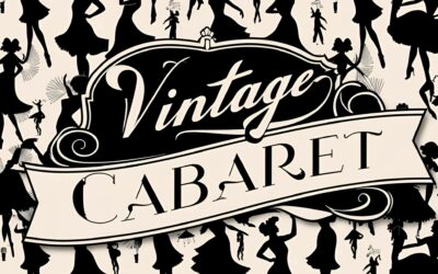 Why Vintage Cabaret Acts are Making a Comeback